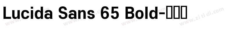 Lucida Sans 65 Bold字体转换